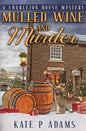 Mulled Wine and Murder (A Charleton House Mystery Book 5) - Paperback
