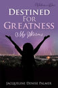 Destined For Greatness Volume One: My Storms - Paperback