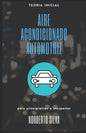 Teoria Inicial Aire Acondicionado Automotriz: para principiantes e inexpertos - Paperback