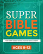 Super Bible Games for Ages 8-12: That Every Sunday School Teacher Should Know - Paperback