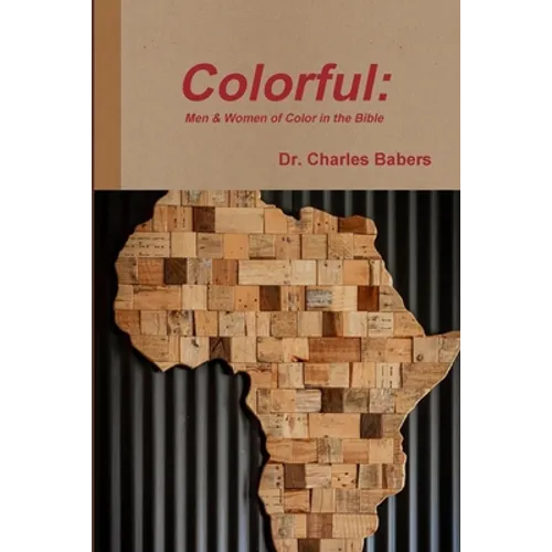 Colorful: Men & Women of Color in the Bible - Paperback