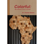 Colorful: Men & Women of Color in the Bible - Paperback