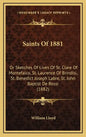 Saints Of 1881: Or Sketches Of Lives Of St. Clare Of Montefalco, St. Laurence Of Brindisi, St. Benedict Joseph Labre, St. John Baptist De Rossi (1882) - Hardcover