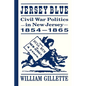Jersey Blue: Civil War Politics in New Jersey, 1854-1865 - Paperback