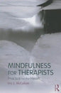 Mindfulness for Therapists: Practice for the Heart - Paperback
