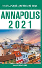 Annapolis - The Delaplaine 2021 Long Weekend Guide - Paperback