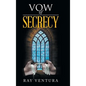 Vow of Secrecy - Hardcover