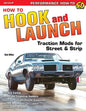 How to Hook & Launch: Traction Mods for Street & Strip - Paperback