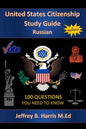 U.S. Citizenship Study Guide - Russian: 100 Questions You Need To Know - Paperback