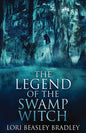 The Legend Of The Swamp Witch - Paperback