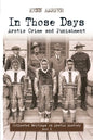 In Those Days: Arctic Crime and Punishment - Paperback