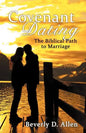 Covenant Dating: The Biblical Path to Marriage - Paperback
