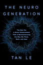 The Neurogeneration: The New Era in Brain Enhancement That Is Revolutionizing the Way We Think, Work, and Heal - Hardcover