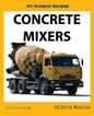 My Favorite Machine: Concrete Mixers - Paperback