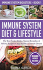 Immune System Diet & Lifestyle: The Best Foods, Drinks, Natural Remedies & Holistic Recipes to Stay Healthy & Prevent Disease - Paperback