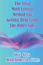 The Silva Mind Control Method for Getting Help From the Other Side - Paperback