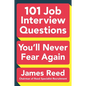 101 Job Interview Questions You'll Never Fear Again - Paperback