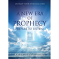 A New Era of Prophecy: Prepare to Listen! - Paperback