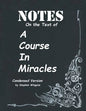 Notes on the Text of A Course in Miracles: Condensed Version - Paperback