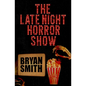 The Late Night Horror Show - Paperback
