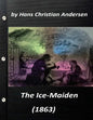 The ice-maiden; (1863) by Hans Christian Andersen ( fairy tale ) - Paperback