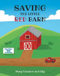 Saving the Little Red Barn - Paperback