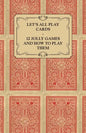 Let's All Play Cards - 12 Jolly Games and How to Play Them - Paperback