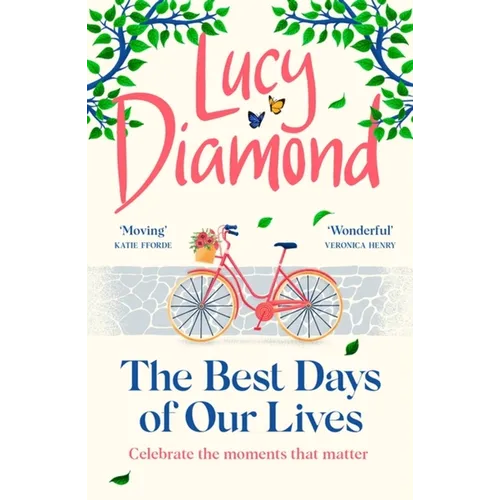 The Best Days of Our Lives: The Big-Hearted and Uplifting New Novel from the Bestselling Author of Anything Could Happen - Paperback