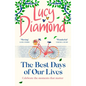 The Best Days of Our Lives: The Big-Hearted and Uplifting New Novel from the Bestselling Author of Anything Could Happen - Paperback