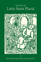 The Life of Little Saint Placid - Paperback