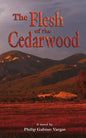 The Flesh of The Cedarwood - Paperback
