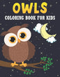 Owls Coloring Book For Kids: 50 Baby Owlsl Coloring Pages - Paperback