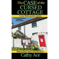 The Case of the Cursed Cottage: A WISE Enquiries Agency cozy Welsh murder mystery - Hardcover