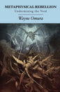 Metaphysical Rebellion: Undermining the Void - Paperback