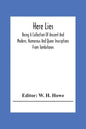 Here Lies; Being A Collection Of Ancient And Modern, Humorous And Queer Inscriptions From Tombstones - Paperback