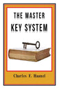 The Master Key System Original Edition With Questionnaire (Illustrated): Charles Haanel - All Parts Included - Paperback