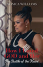 How I Loved GOD and Her: The Battle of the Heart - Paperback