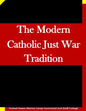 The Modern Catholic Just War Tradition - Paperback