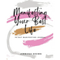 Manifesting Your Best Life - Paperback