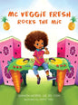 MC Veggie Fresh Rocks the Mic - Hardcover