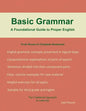 Basic Grammar: A Foundational Guide to Proper English - Paperback