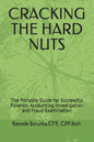 Cracking the Hard Nuts: The Portable Guide for Successful Forensic Accounting Investigation and Fraud Examination - Paperback