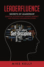 Leaderfluence: Secrets of Leadership Essential to Effectively Leading Yourself and Positively Influencing Others - Hardcover