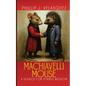 Machiavelli Mouse: A Search for Hybrid Wisdom - Paperback