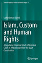 Islam, Custom and Human Rights: A Legal and Empirical Study of Criminal Cases in Afghanistan After the 2004 Constitution - Paperback