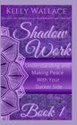 Shadow Work: Understanding and Making Peace With Your Darker Side - Paperback