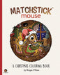 Matchstick Mouse: A Christmas Coloring Book - Paperback