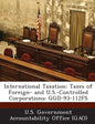 International Taxation: Taxes of Foreign- And U.S.-Controlled Corporations: Ggd-93-112fs - Paperback