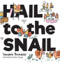 Hail to the Snail - Hardcover