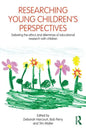 Researching Young Children's Perspectives: Debating the Ethics and Dilemmas of Educational Research with Children - Paperback